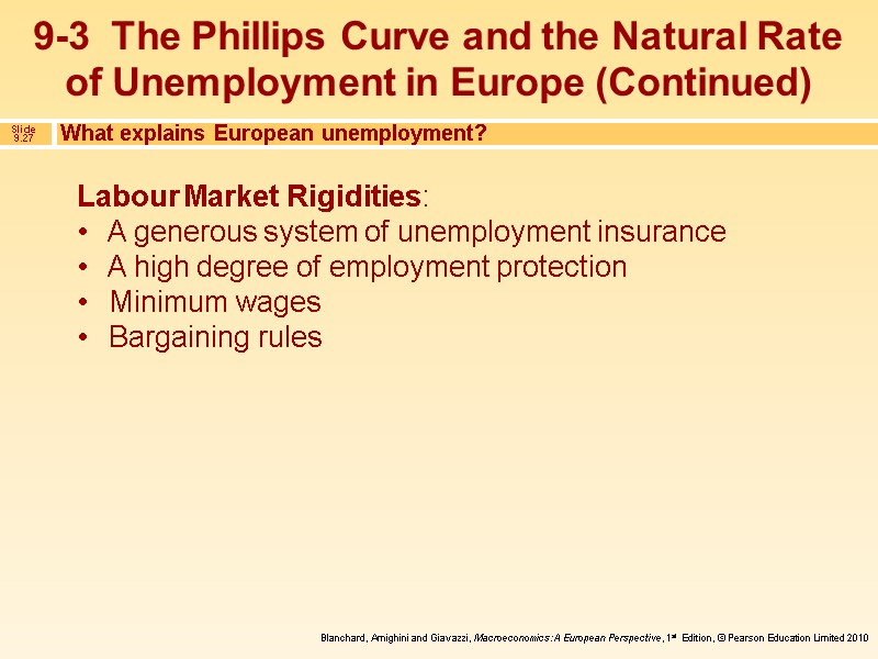 What explains European unemployment? Labour Market Rigidities:  A generous system of unemployment insurance